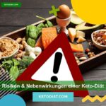 Risiken & Nebenwirkungen einer Keto-Diät