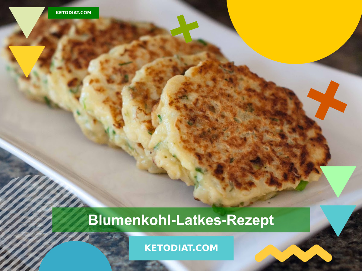 Blumenkohl Latkes Keto Rezept - Einfache Low Carb Kartoffelpuffer