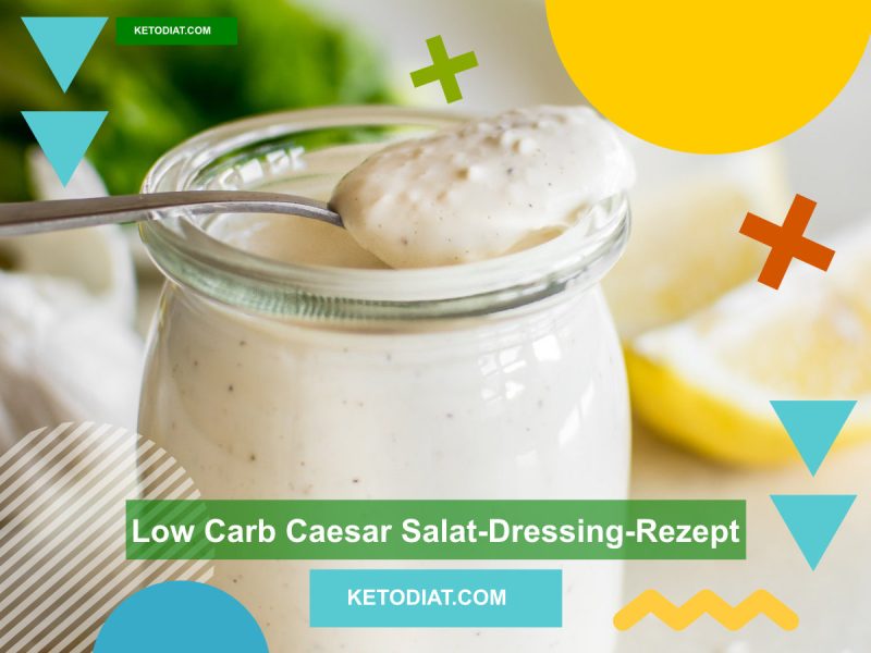 Low Carb Caesar Salat-Dressing haupt
