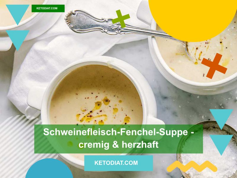 Schweinefleisch-Fenchel-Suppe haupt